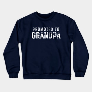 Promoted To Grandpa Crewneck Sweatshirt